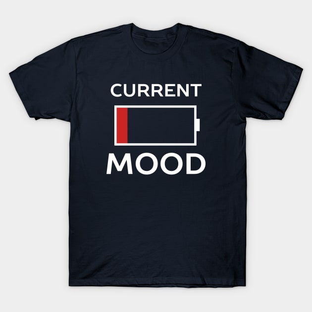 Current Mood Low Battery T-Shirt by happinessinatee